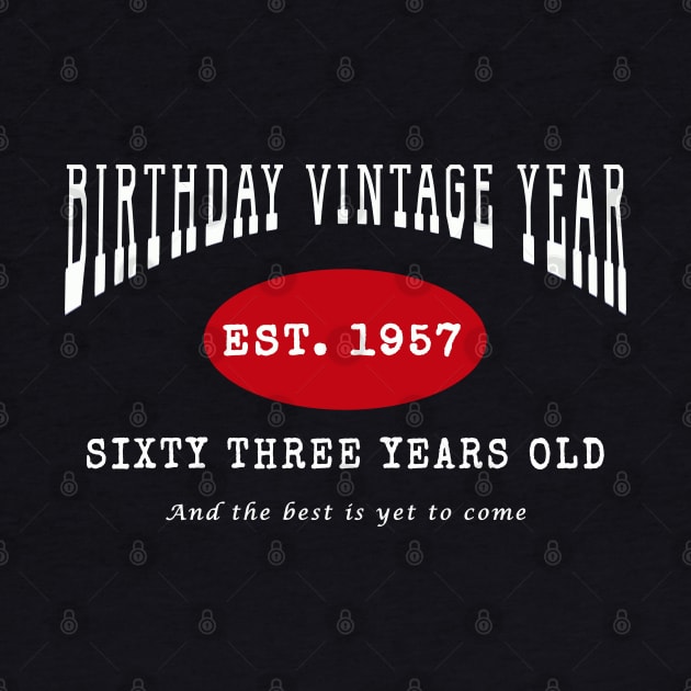 Birthday Vintage Year - Sixty Three Years Old by The Black Panther